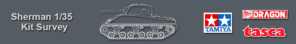 Sherman Kit Comparison Dragon Tamiya Tasca